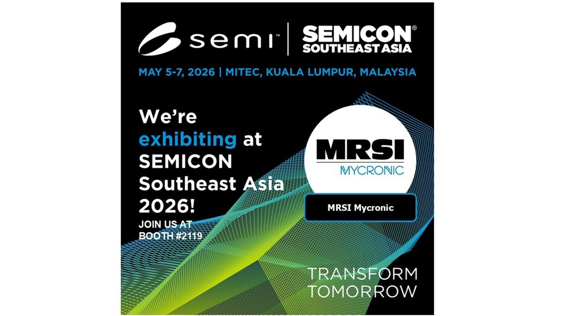 MRSI Mycronic at SEMICON Southeast Asia